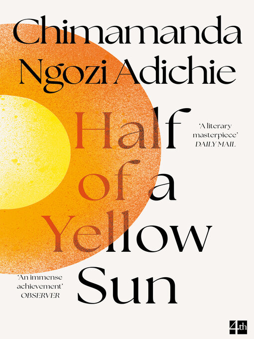 Title details for Half of a Yellow Sun by Chimamanda Ngozi Adichie - Available